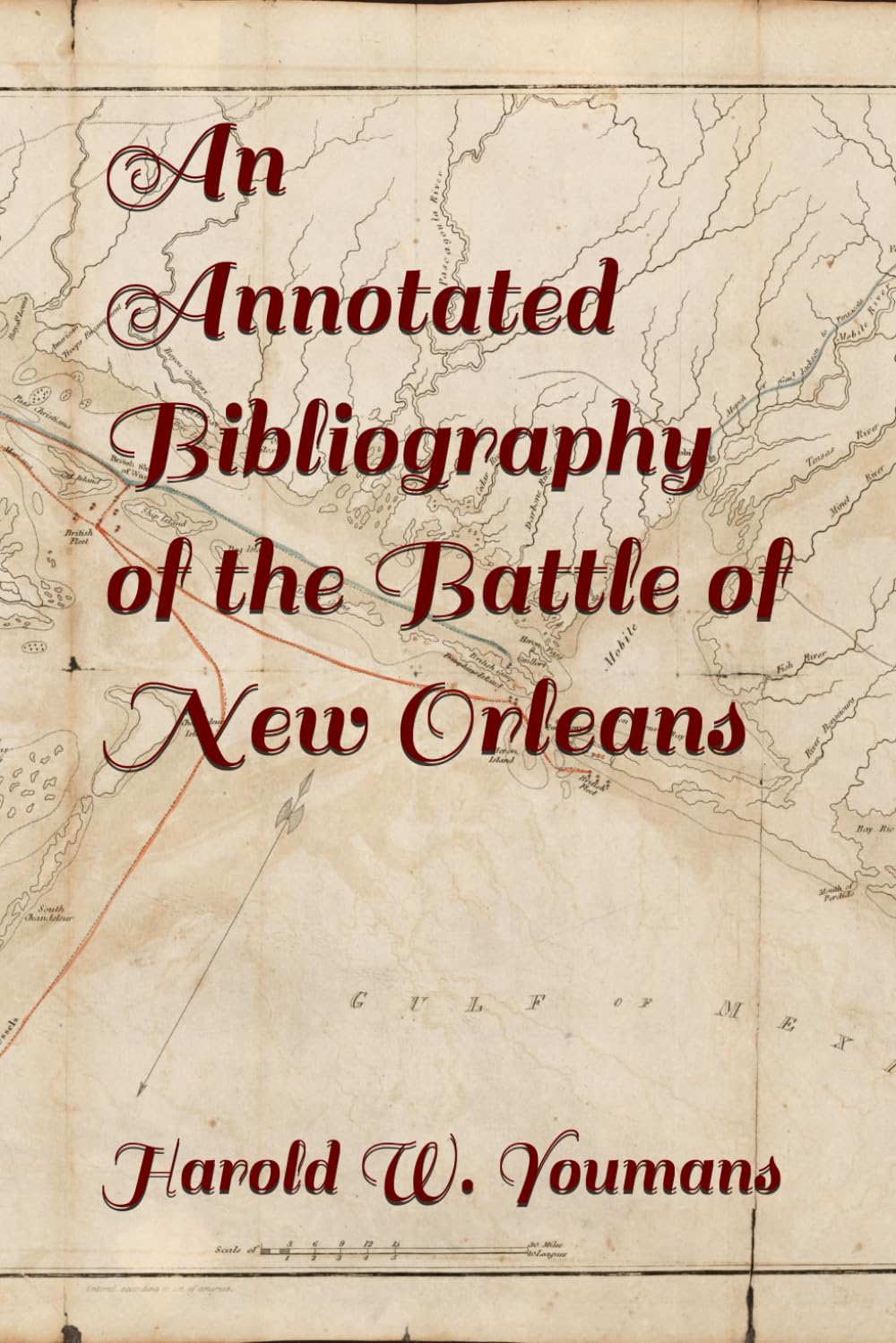 An Annotated Bibliography of the Battle of New Orleans: A Battle of New Orleans, Et Cetera Publication