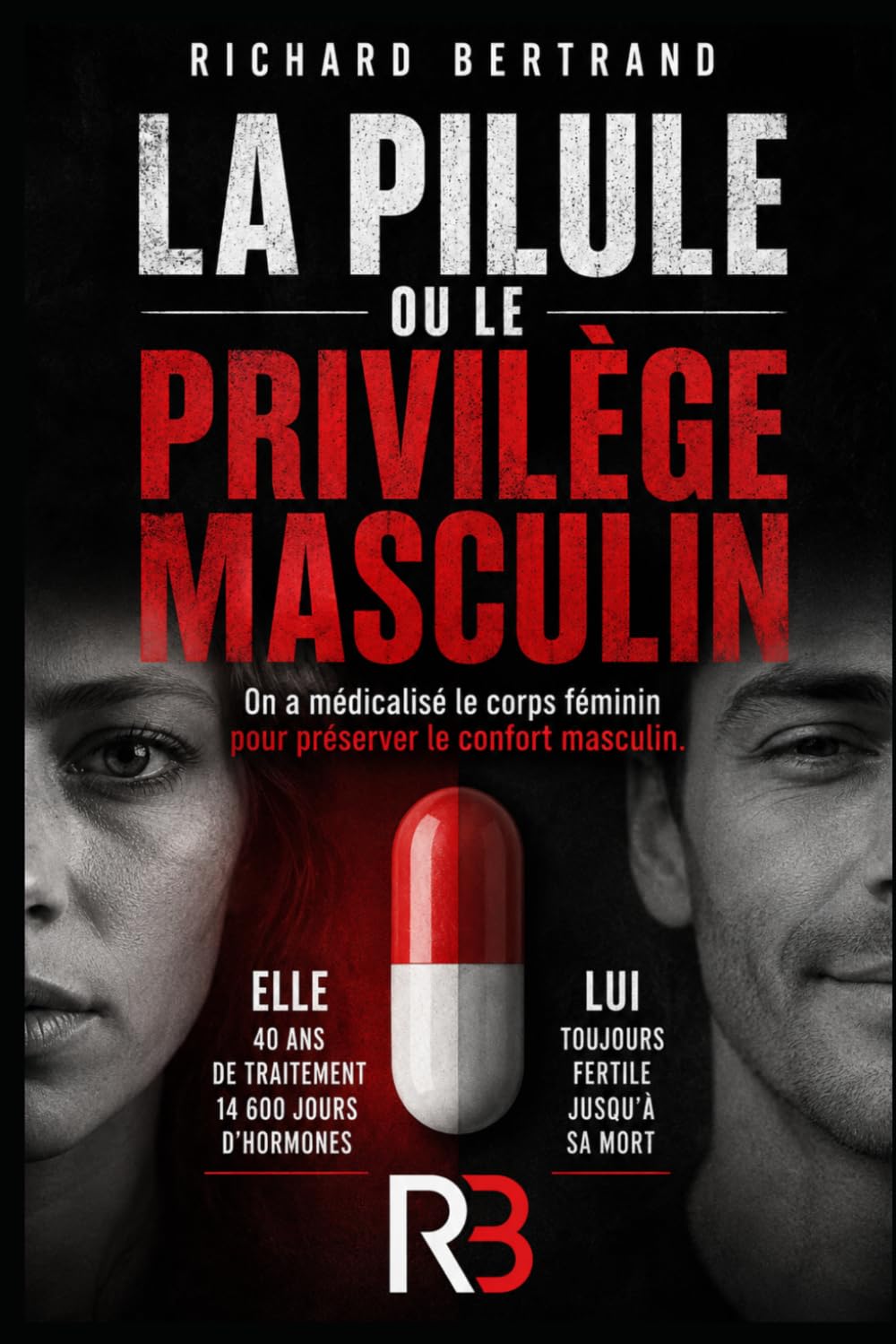 LA PILULE OU LE PRIVILEGE MASCULIN: On a médicalisé le corps feminin pour préserver le confort masculin