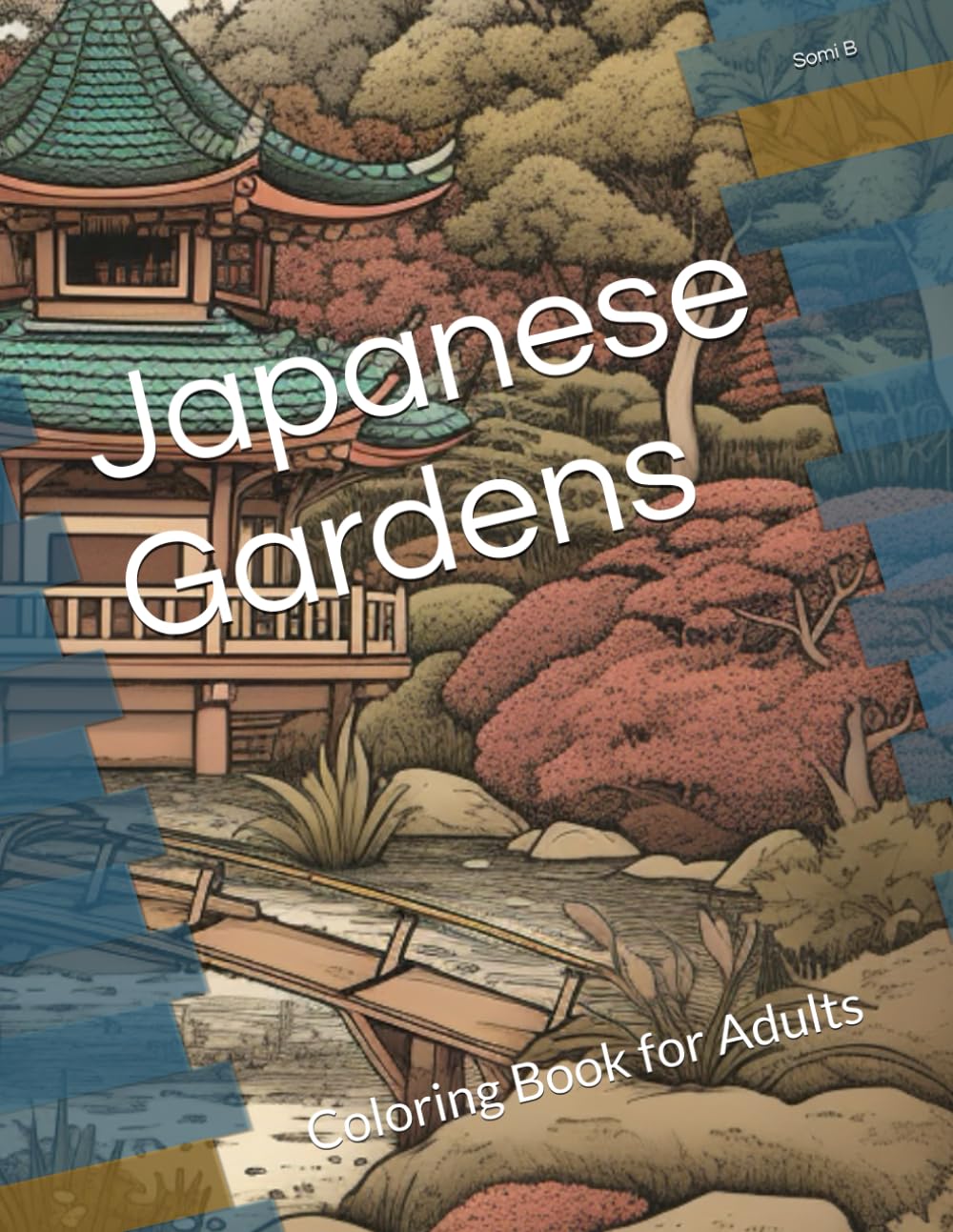 Japanese Gardens: Coloring Book for Adults