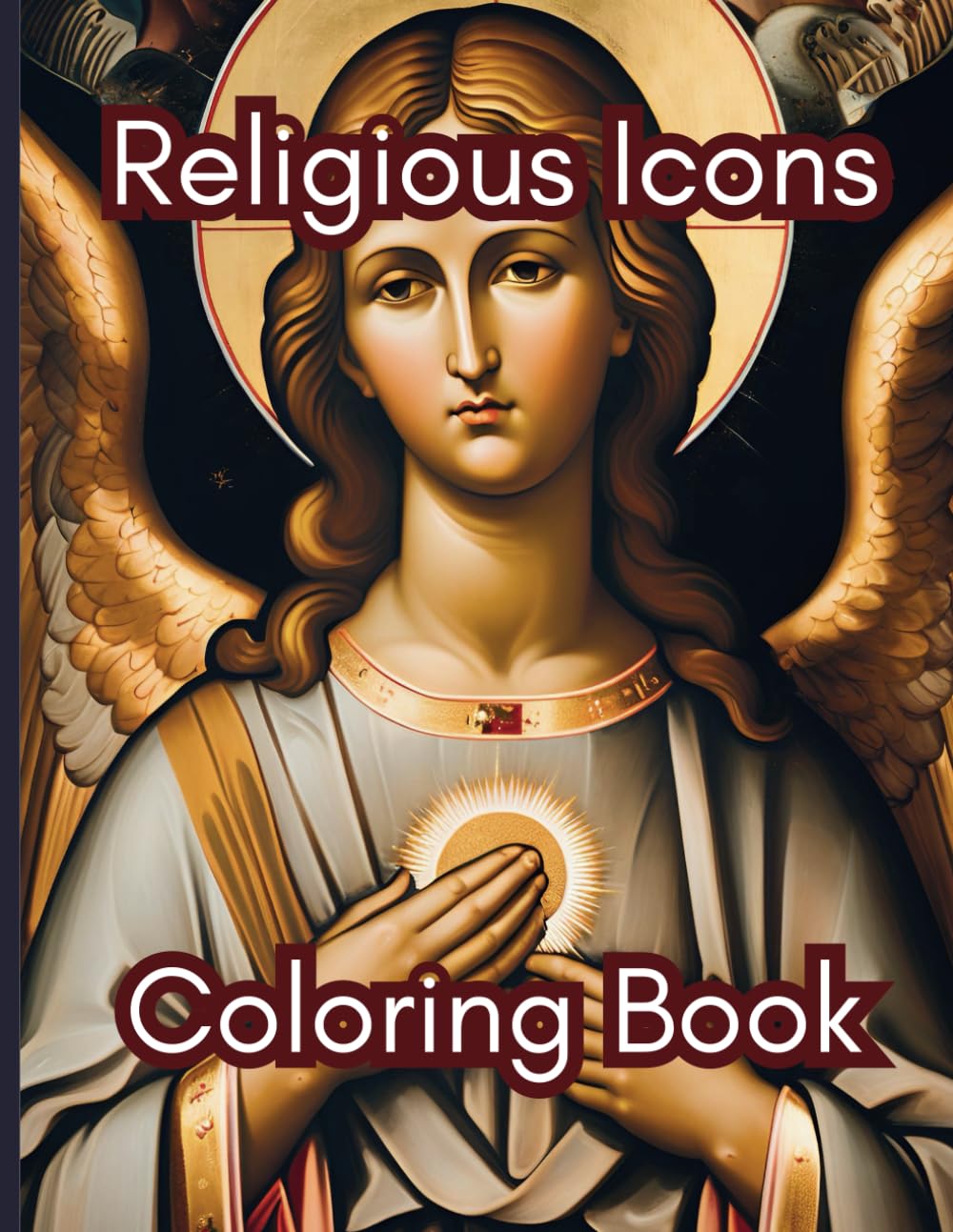 Religious Icons Coloring Book: Over 40 majestic grayscale images for you to color
