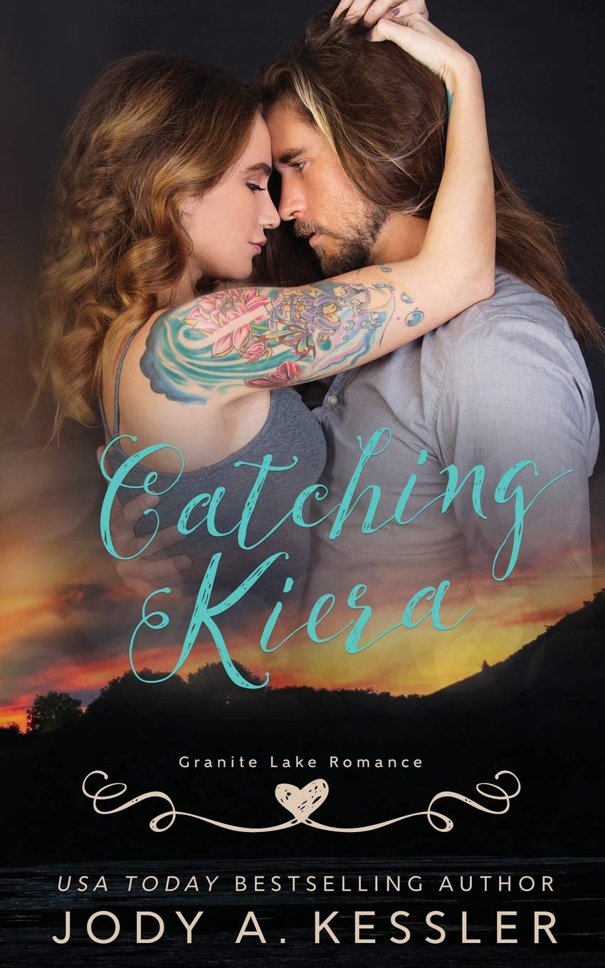 Catching Kiera: Granite Lake Romance: 6