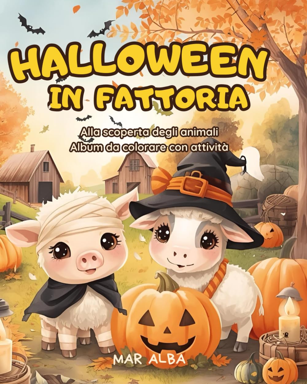 Halloween in Fattoria- Alla scoperta degli animali della fattoria: Album da colorare con attività ludiche ed educative