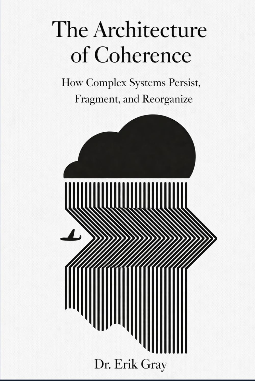 The Architecture of Coherence: How Complex Systems Persist, Fragment, and Reorganize
