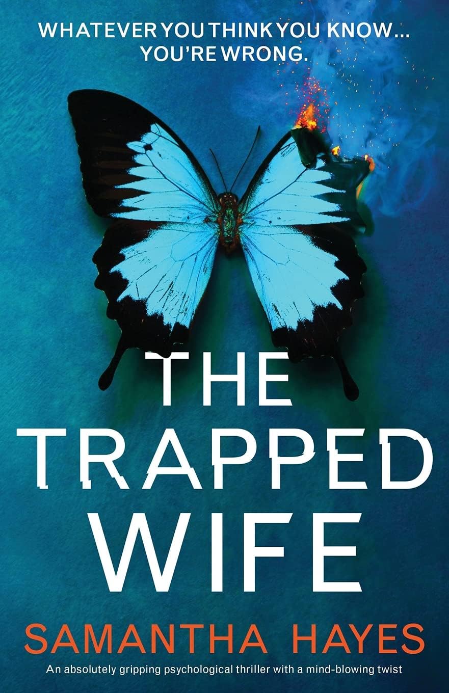 The Trapped Wife: An absolutely gripping psychological thriller with a mind-blowing twist Paperback – September 3, 2021