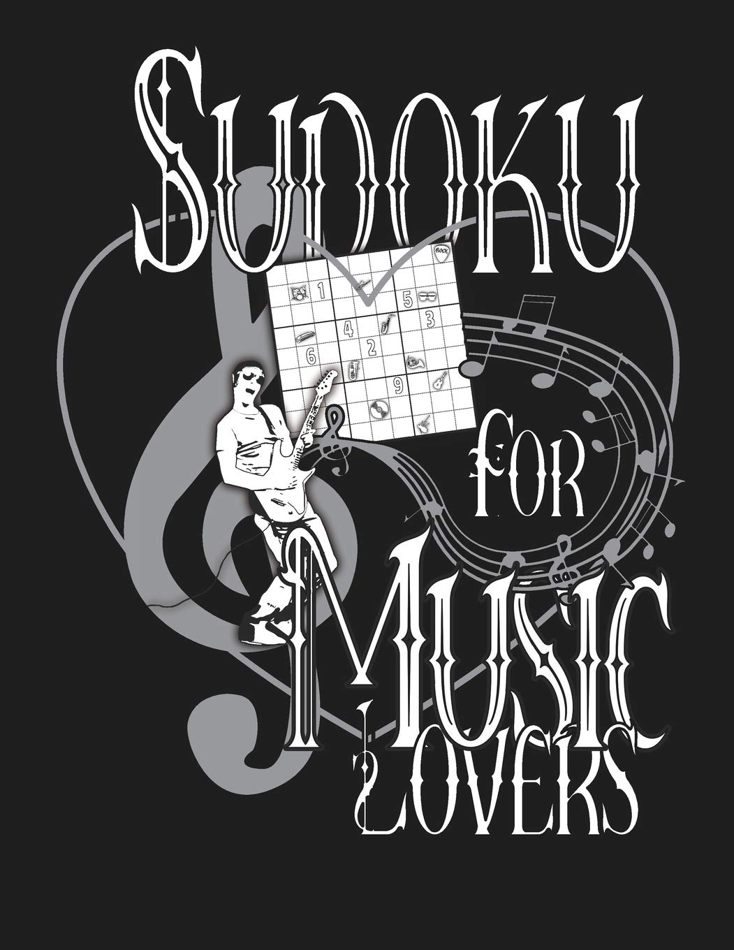 Sudoku for Music Lovers: A Selection of Sudoku, Music Themed Sudoku and Wordsearches for Those Who Love Puzzles and Music.