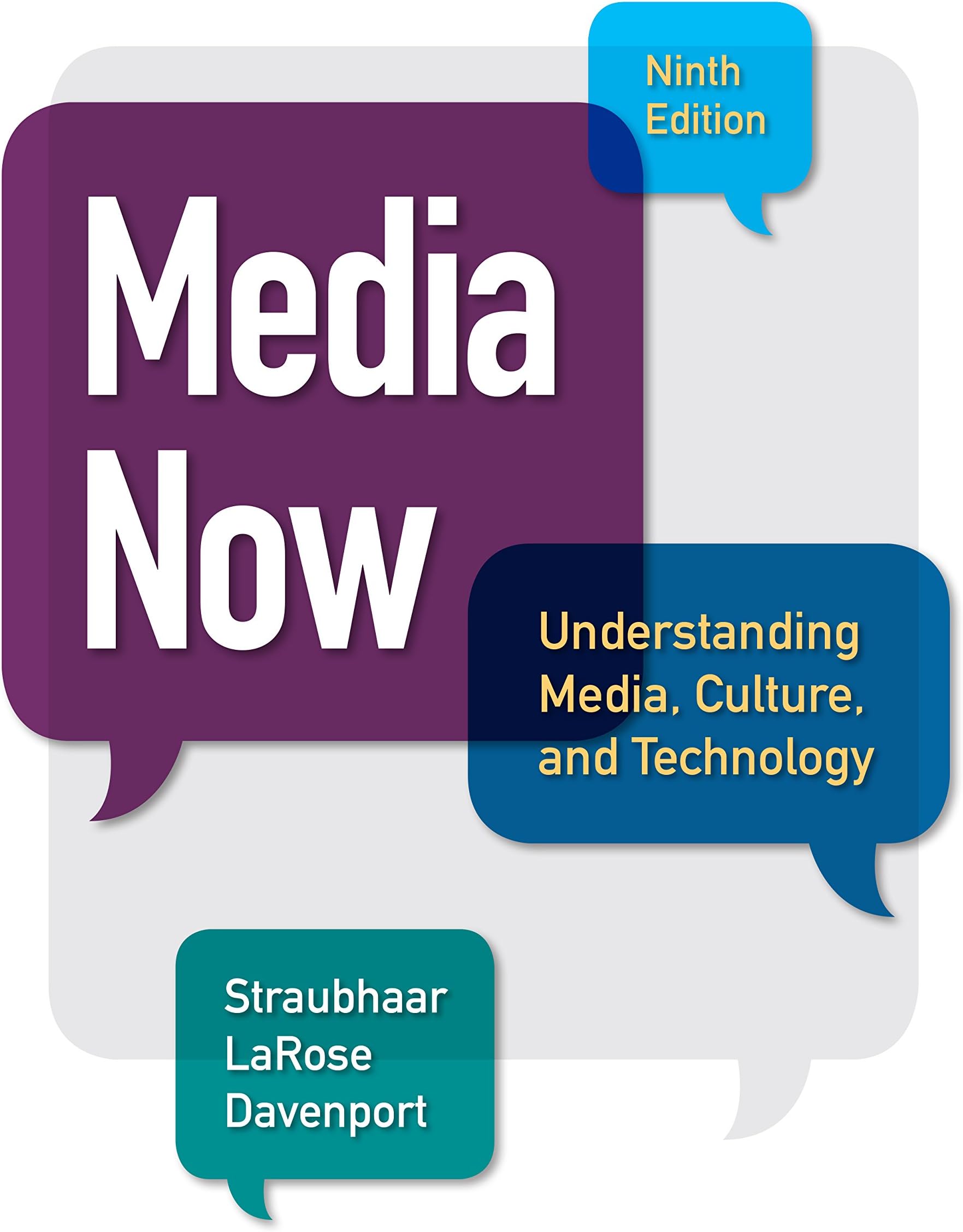 Media Now: Understanding Media, Culture, and Technology
