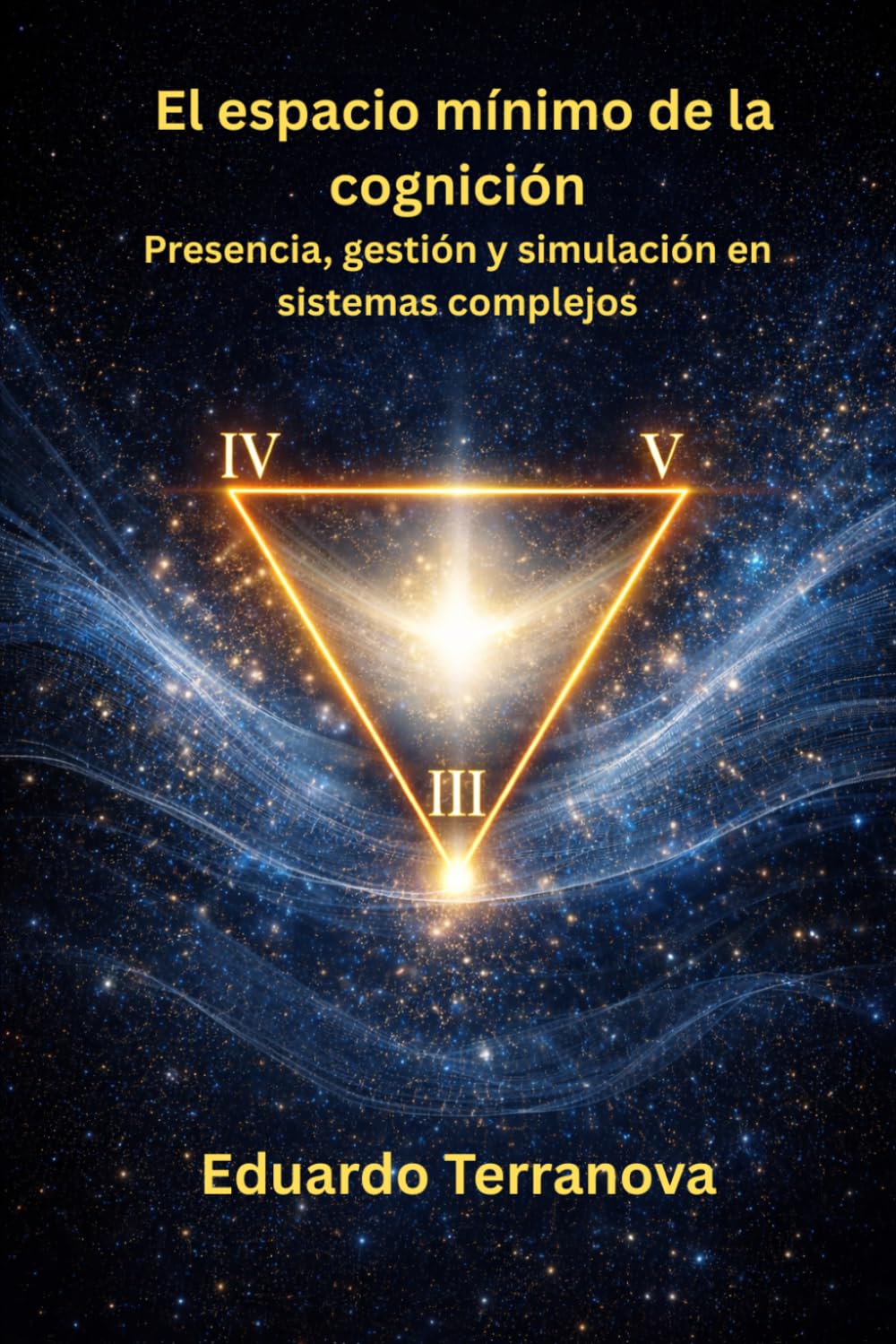 El espacio mínimo de la cognición: Presencia, gestión y simulación en sistemas complejos