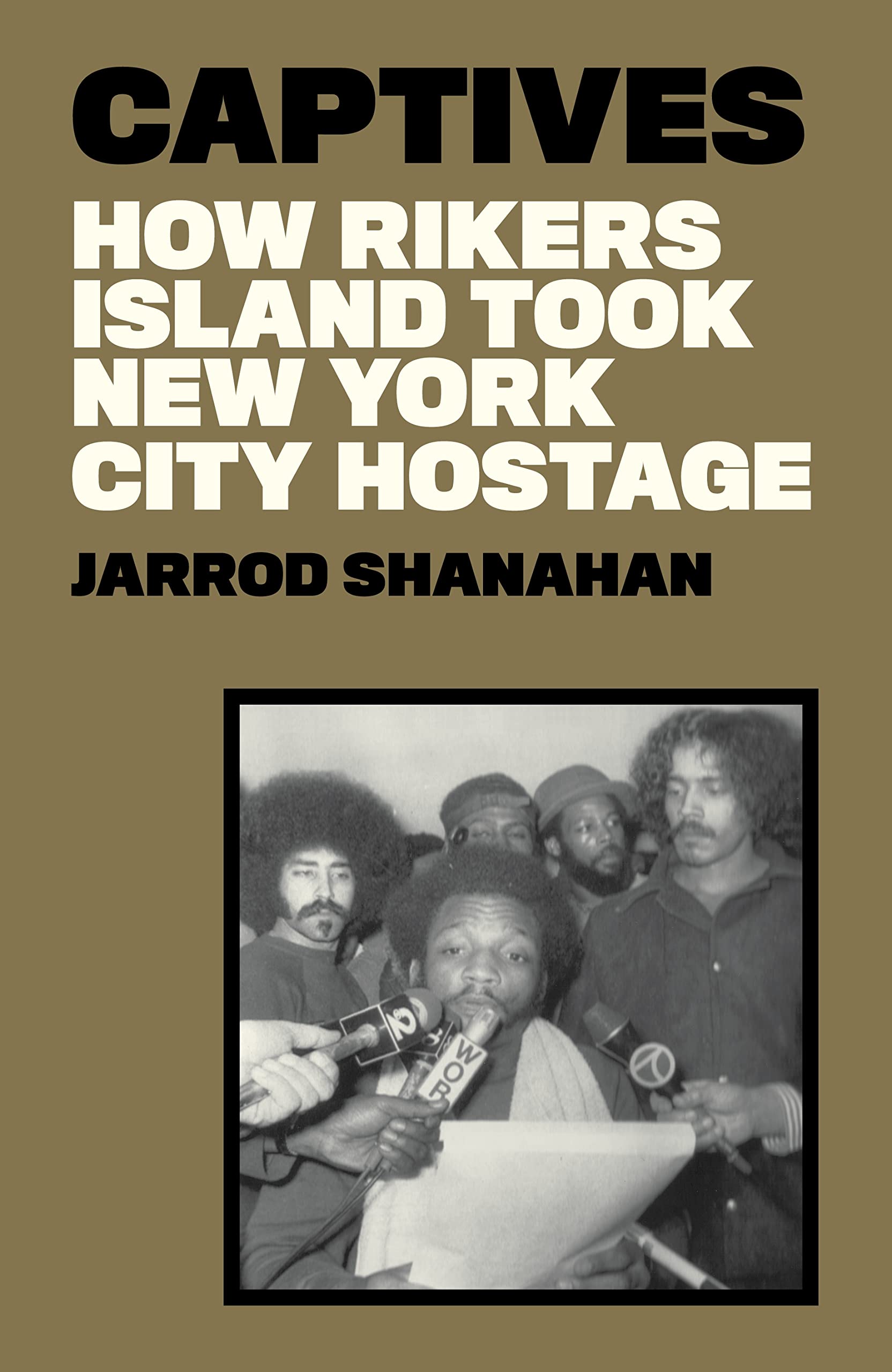 Buy Captives: How Rikers Island Took New York City Hostage — BookShops.in