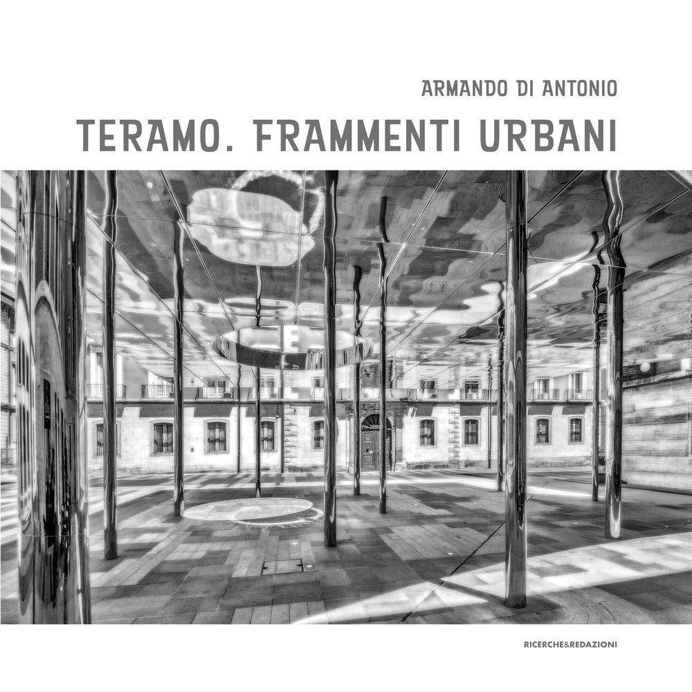 Teramo. Frammenti urbani l'âme d'une cité italienne