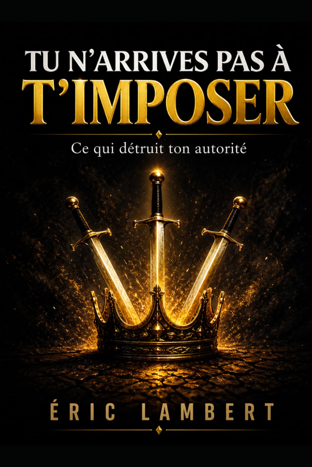 Tu n'arrives pas à t'imposer: Ce qui détruit ton autorité