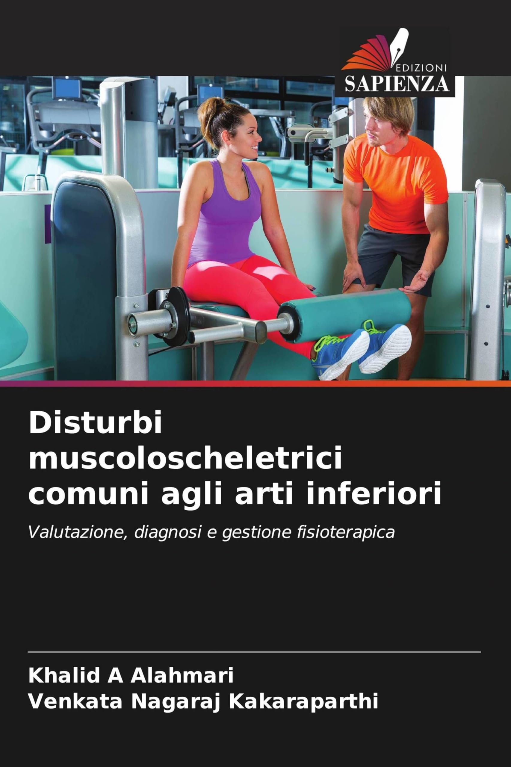 Disturbi muscoloscheletrici comuni agli arti inferiori: Valutazione, diagnosi e gestione fisioterapica
