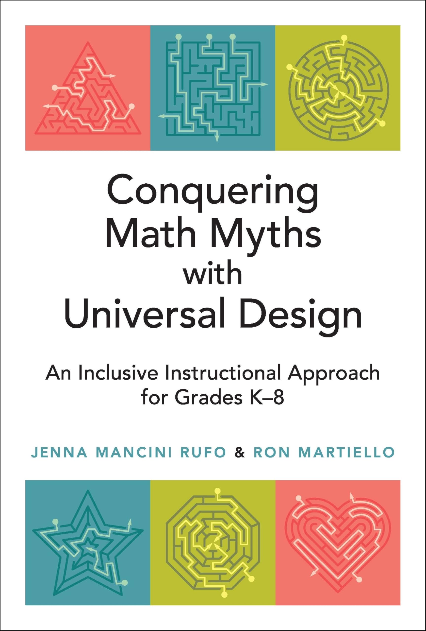 Conquering Math Myths with Universal Design: An Inclusive Instructional Approach for Grades K-8