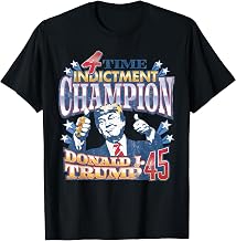 Trump 4 Time Indictment Champion Champ Not Guilty 2024 T-Shirt