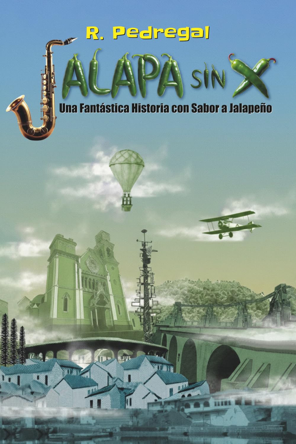 JALAPA SIN X: Una Fantástica Historia con Sabor a Jalapeño