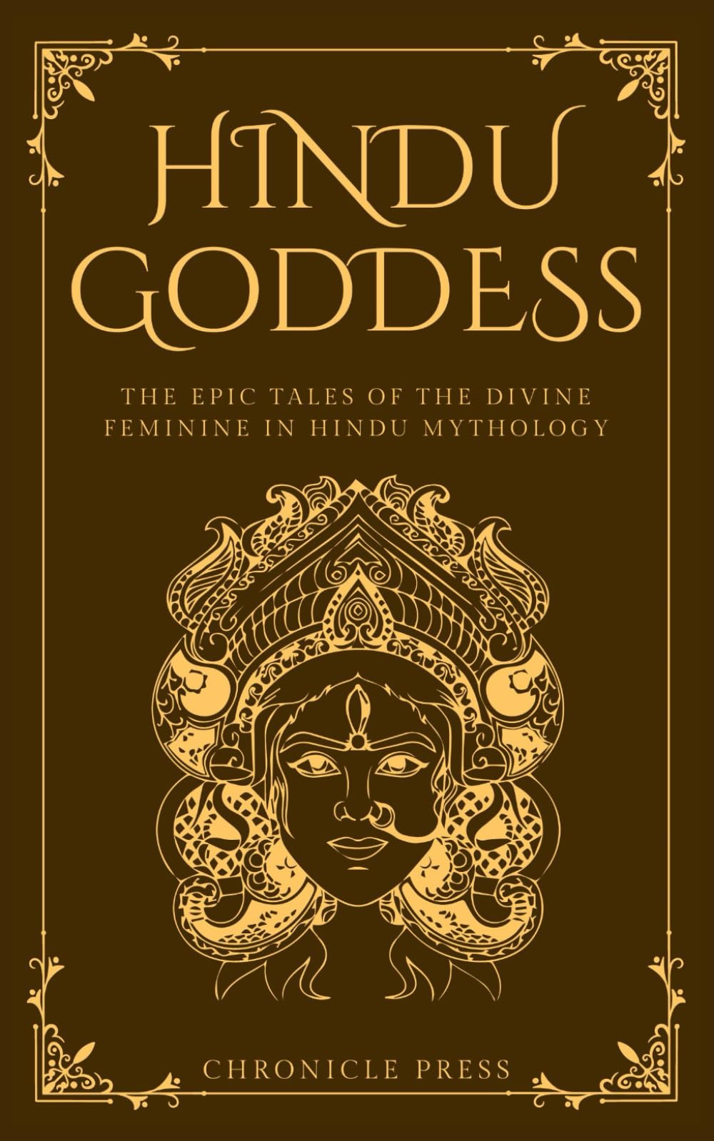 Hindu Goddess:The Epic Tales of the Divine Feminine in Hindu Mythology