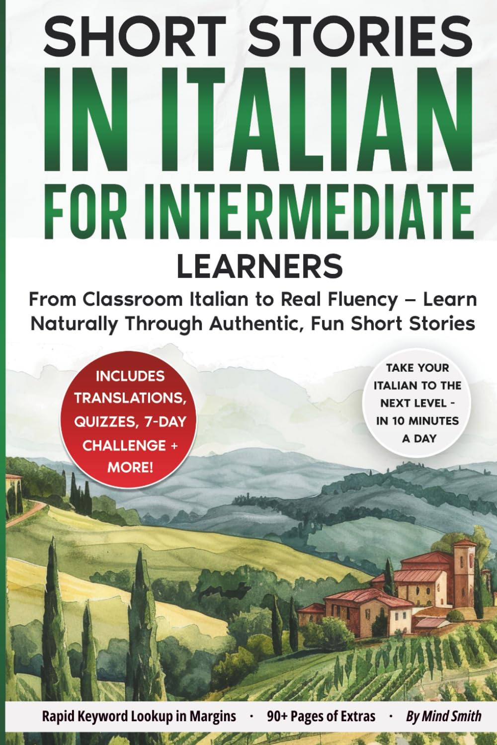 Short Stories in Italian For Intermediate Learners: From Classroom Italian to Real Fluency — Learn Naturally Through Authentic, Fun Short Stories (Italian Short Stories for Adult Learners)