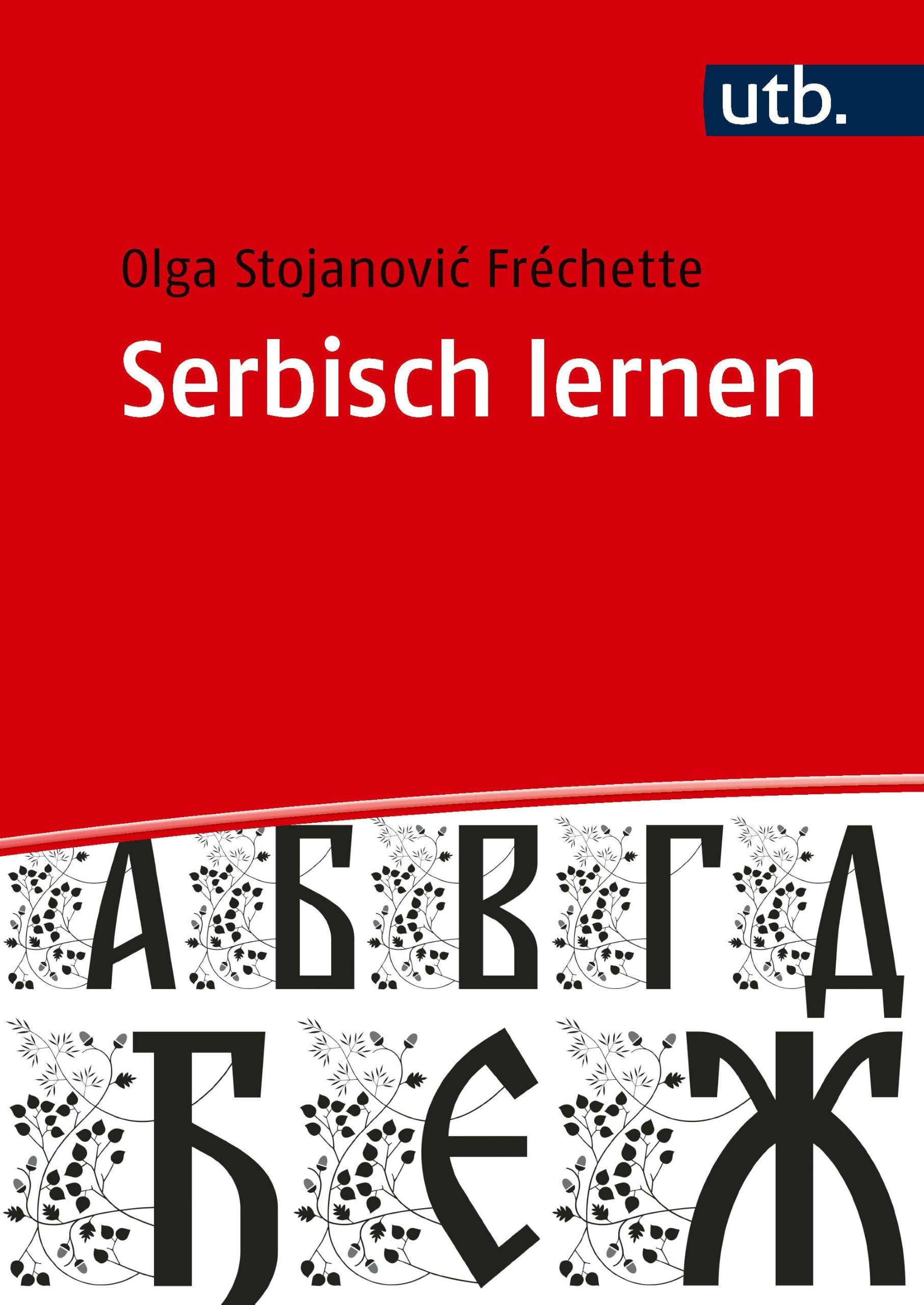 Utb Gmbh Serbisch Lernen: Lehr- Und Übungsbuch