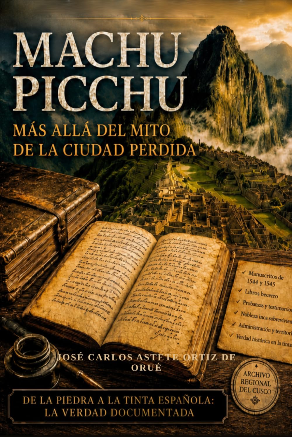 Machupicchu: Mas allá del mito de la ciudad perdida
