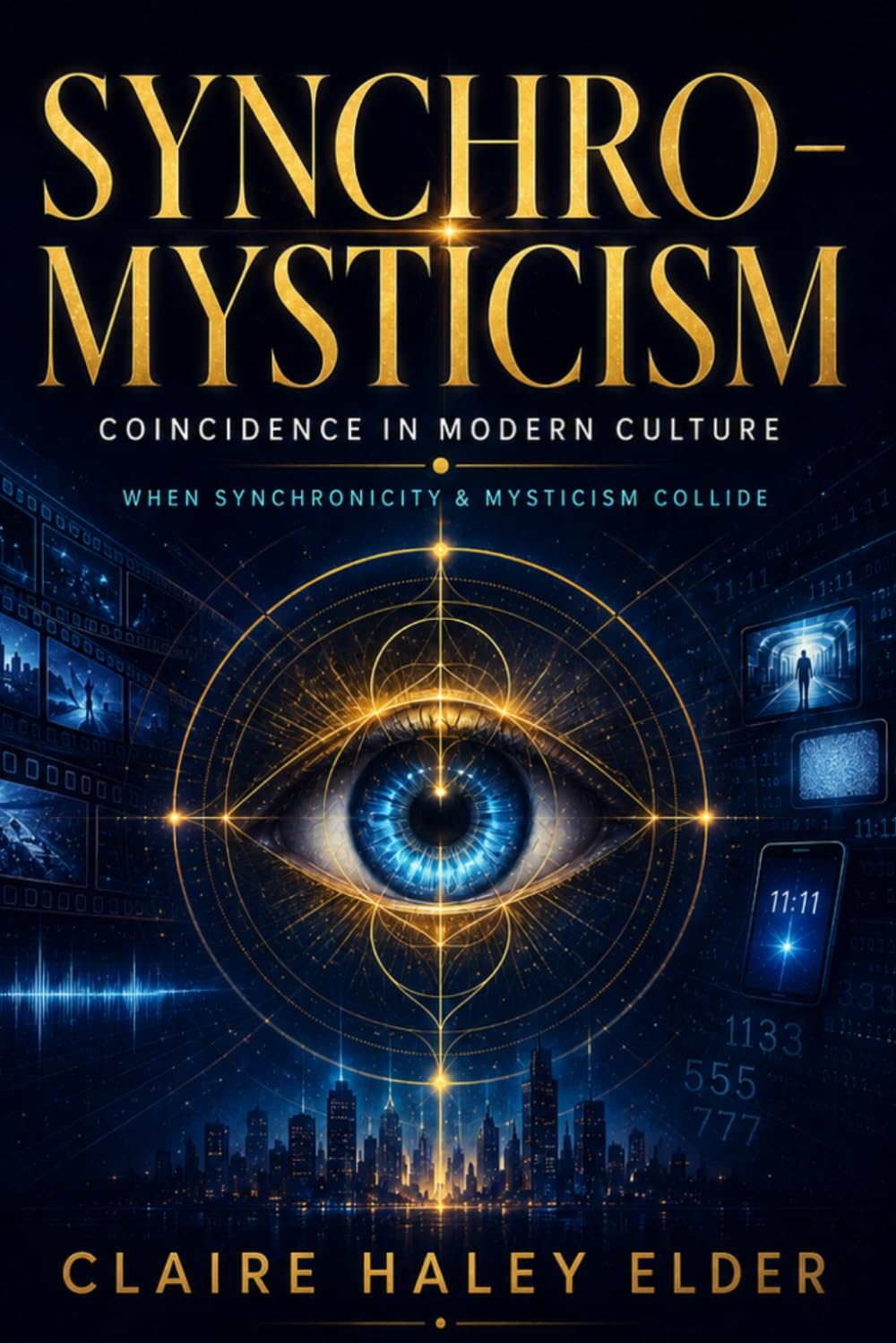 Synchro-Mysticism: Coincidence in Modern Culture when Synchronicity & Mysticism Collide