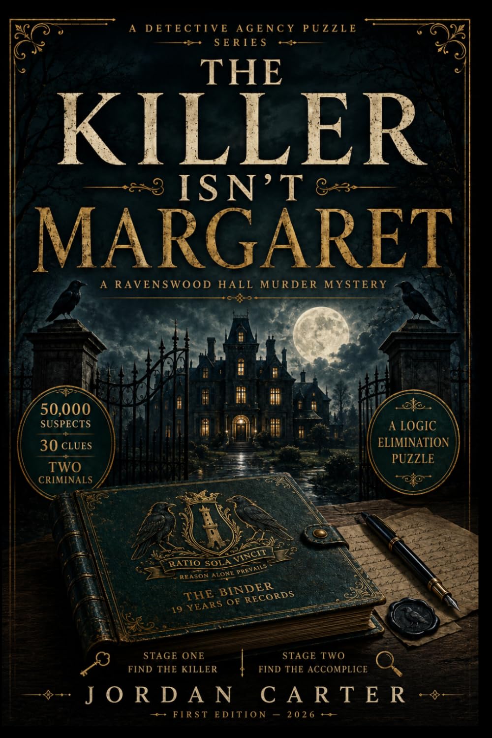 THE KILLER ISN’T MARGARET: A Ravenswood Hall Murder Mystery 50,000 Suspects. 30 Clues. Two Criminals (Murder Mystery Puzzles)