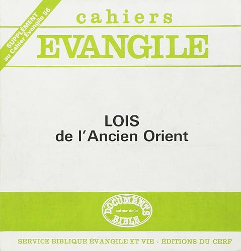Supplément au cahier Evangile, numéro 56 : Lois de l'ancien orient