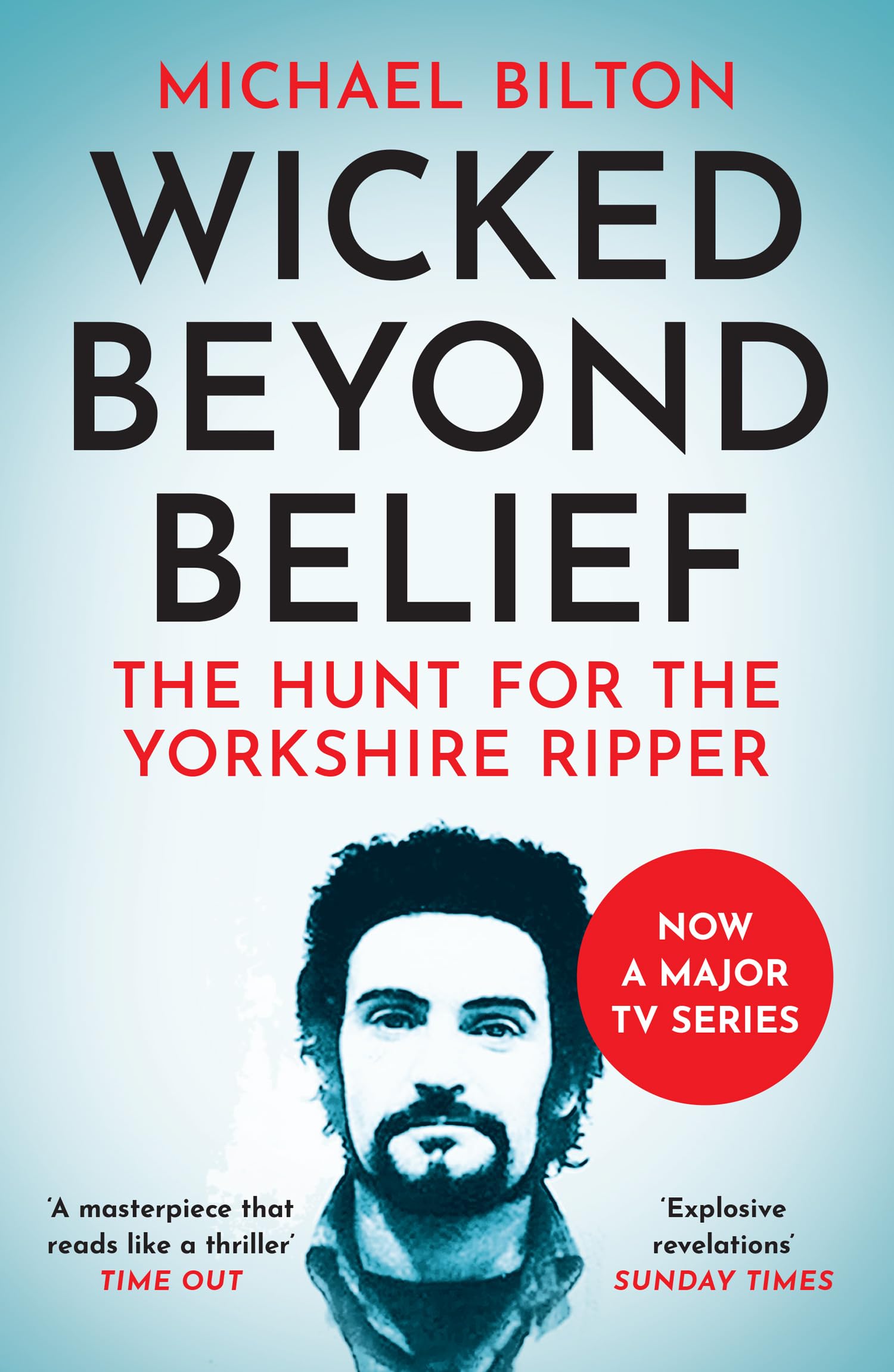Wicked Beyond Belief by Michael Bilton - 9780007450732