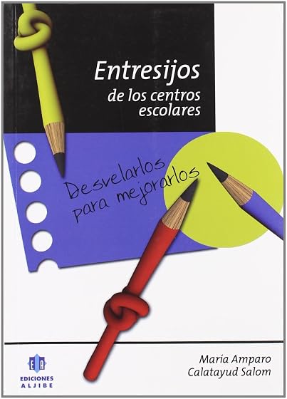 Entresijos de los Centros Escolares: Desvelarlos para Mejorarlos