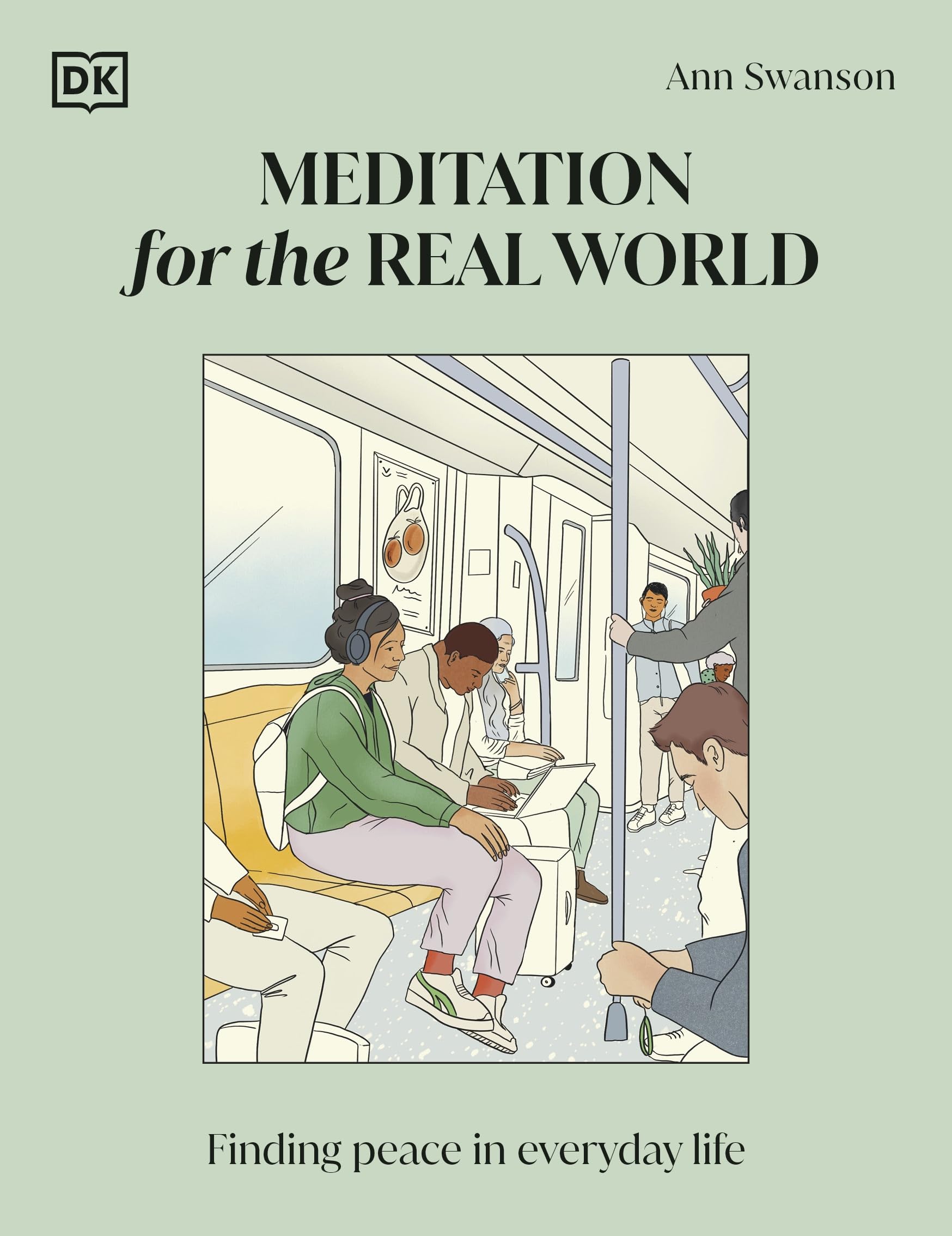 Meditation for the Real World: Finding Peace in Everyday Life