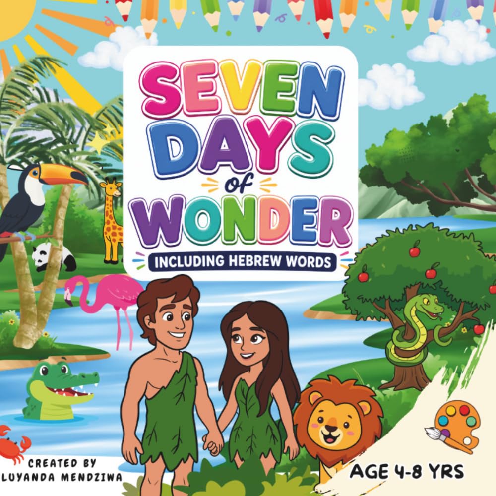 THE SEVEN DAYS OF WONDER (Including Hebrew): The story of Creation in the Bible (Genesis)