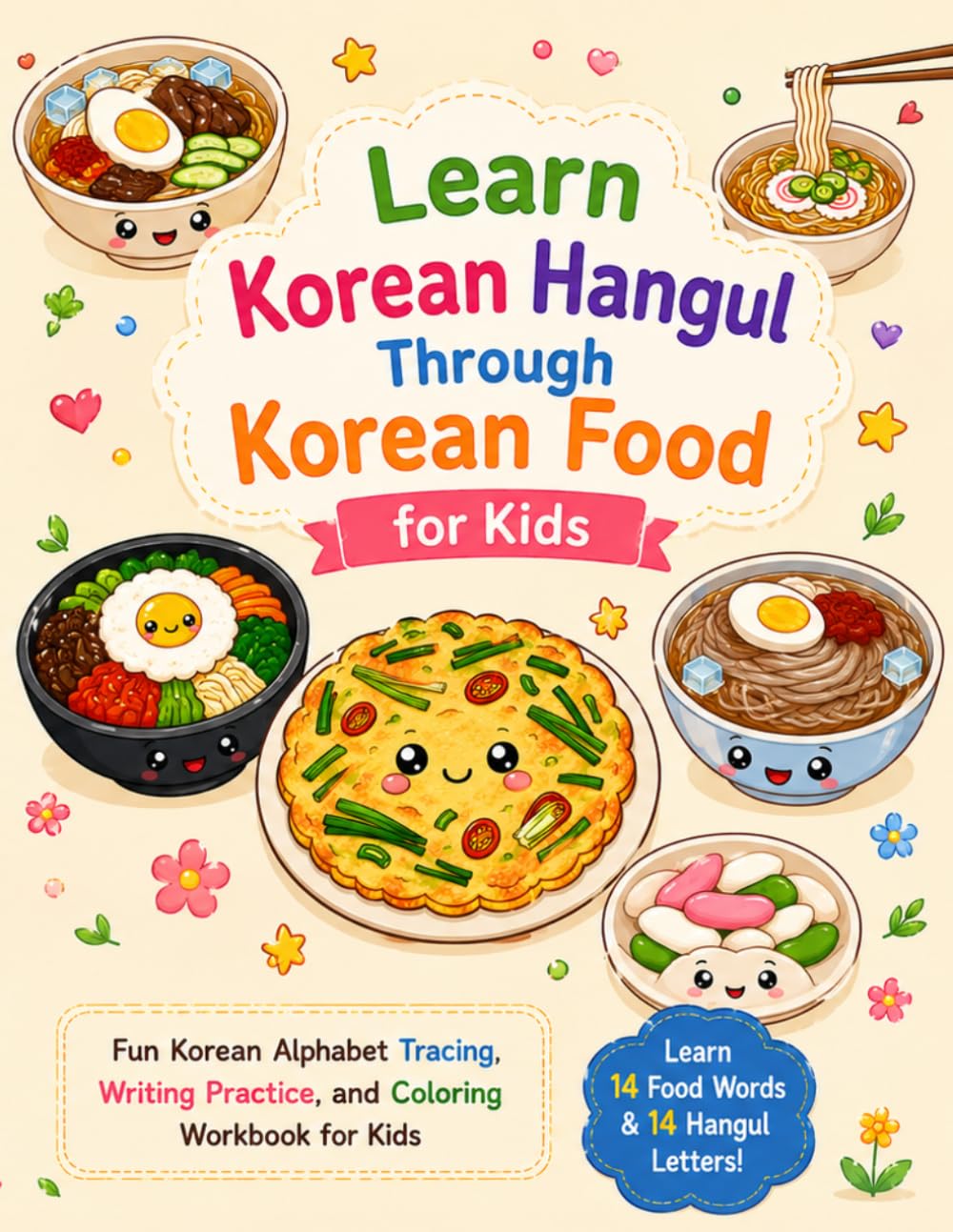 Learn Korean Hangul Through Korean Food for Kids: Fun Korean Alphabet Tracing, Writing Practice, and Coloring Workbook for Kids
