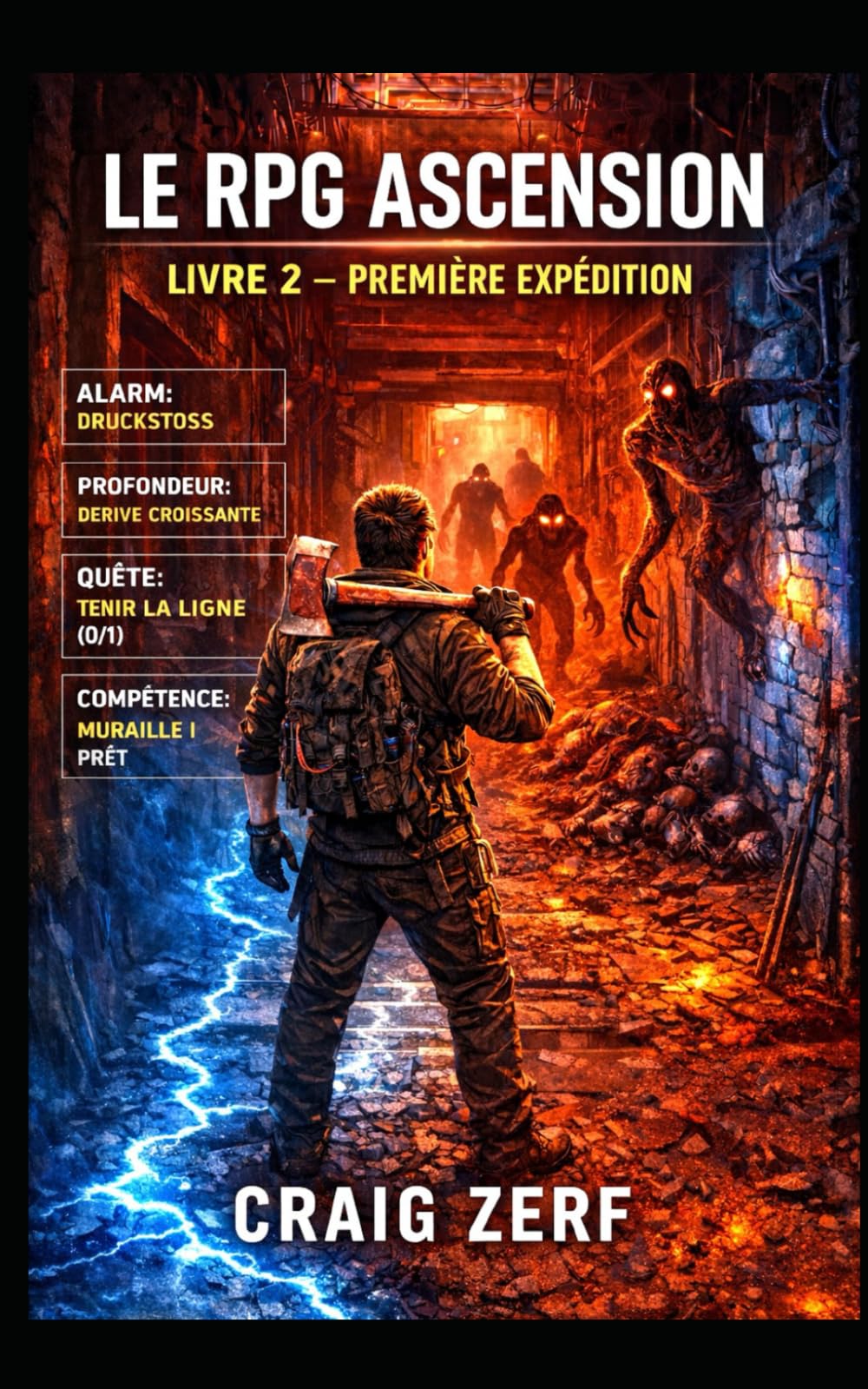 Le RPG Ascension LIVRE 2 — PREMIÈRE EXPÉDITION: Une aventure LitRPG apocalyptique et réaliste où survivent des monstres, des factions et un pouvoir durement acquis.