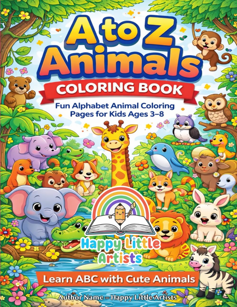A to Z Animals Coloring Book: Alphabet Animal Coloring Pages for Boys and Girls Ages 3-8