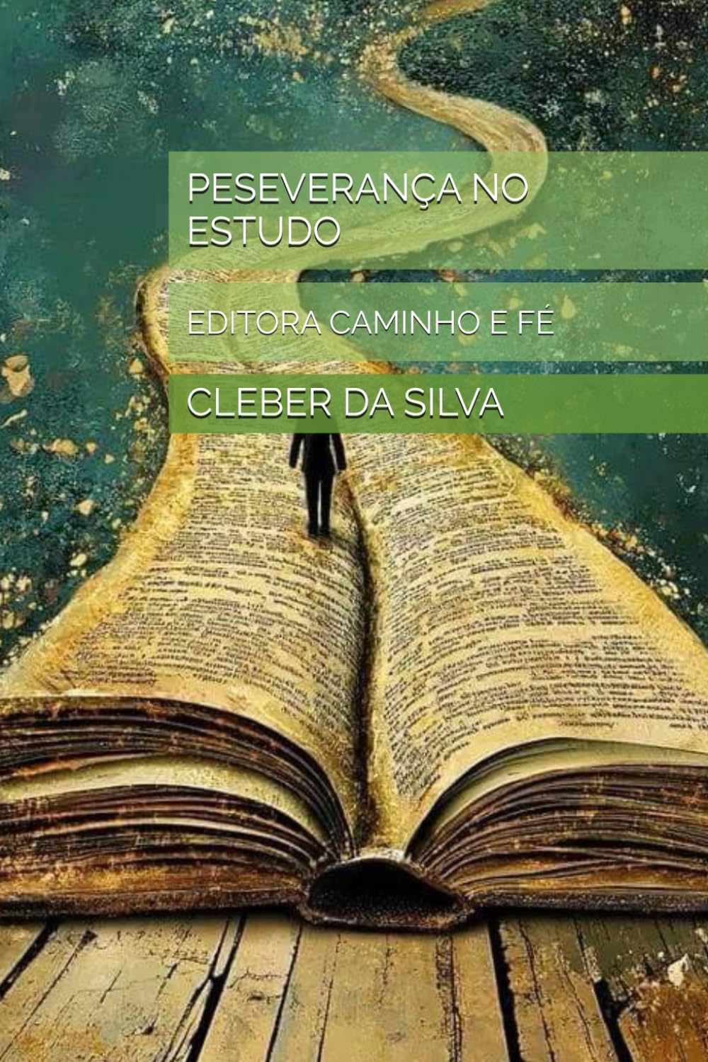 PESEVERANÇA NO ESTUDO: EDITORA CAMINHO E FÉ