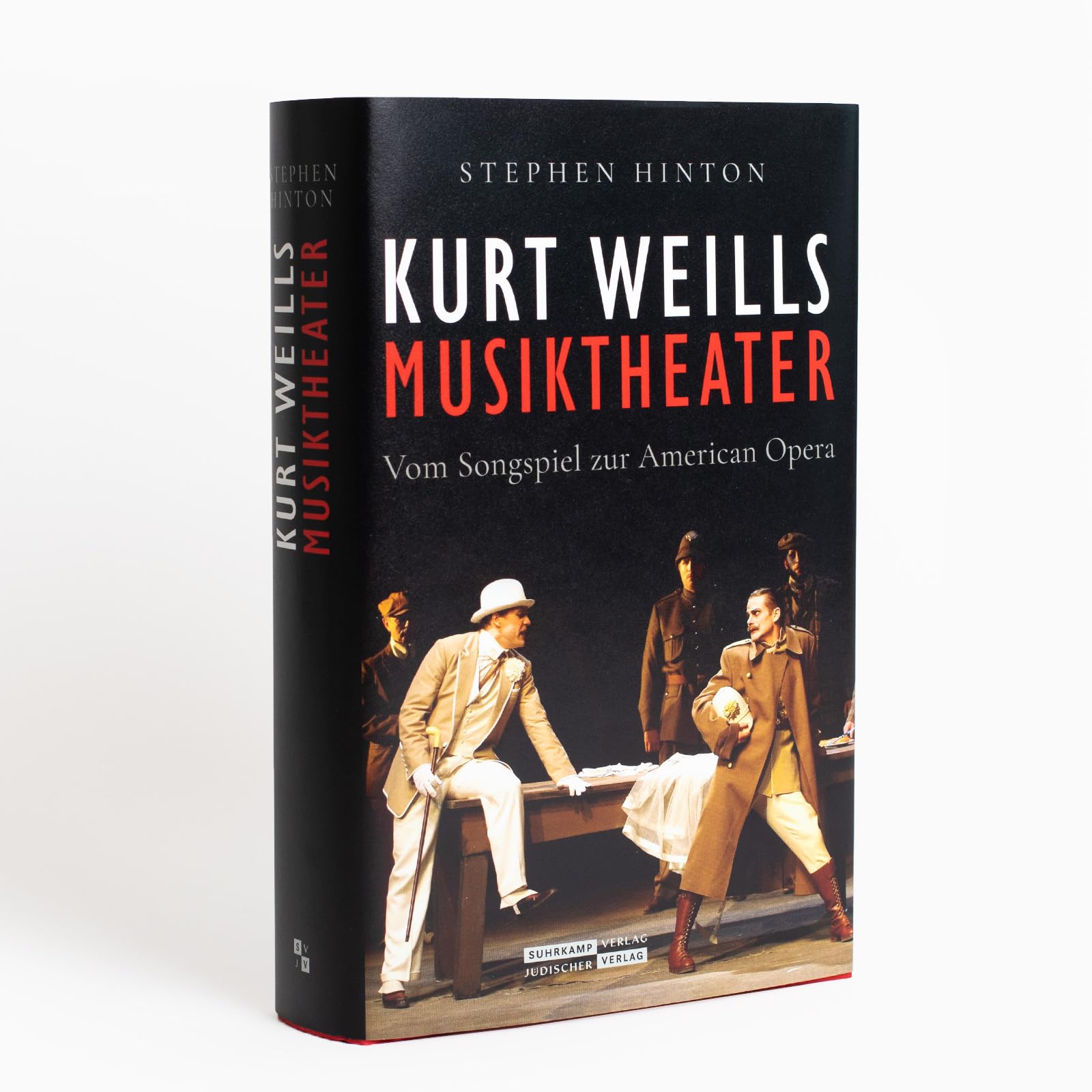 Kurt Weills Musiktheater: Vom Songspiel zur American Opera | Die erste umfassende Monografie des großen Komponisten