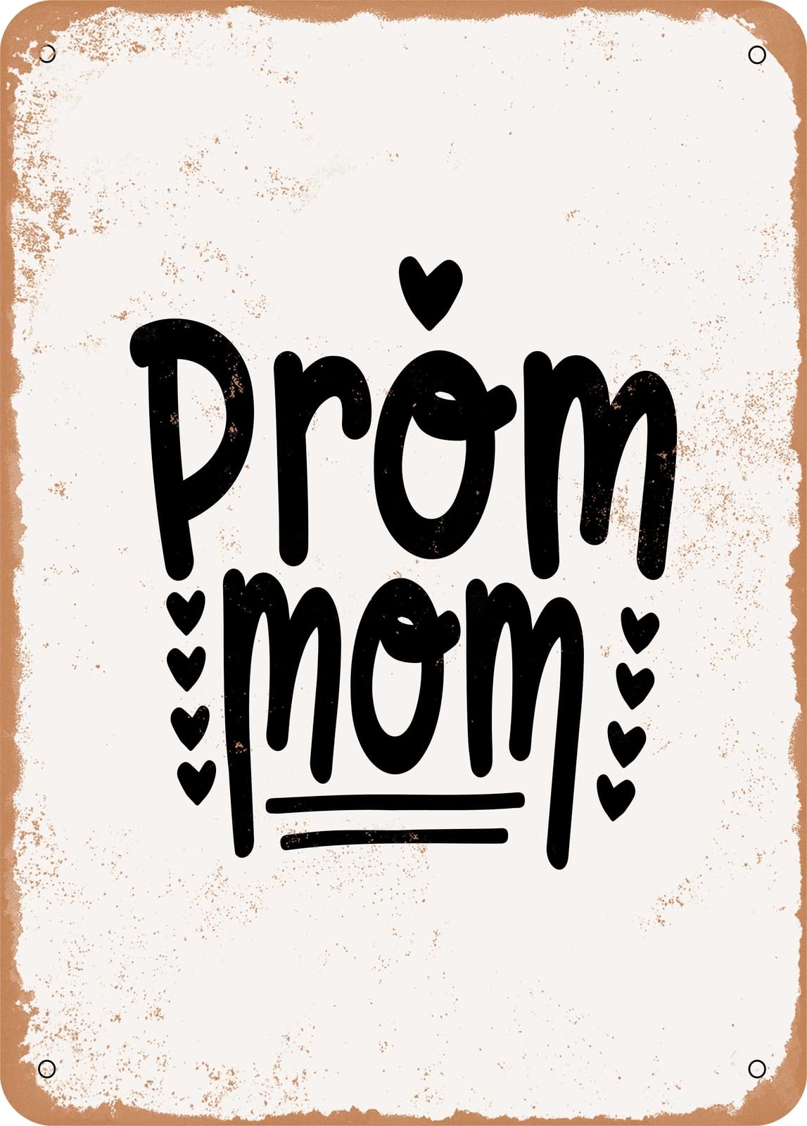 Metal Sign - Prom Mom - Vintage Look home decor