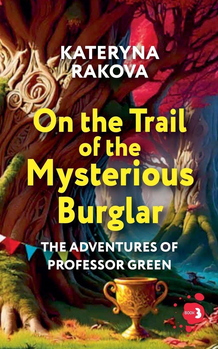 On the Trail of the Mysterious Burglar: 3 (The Adventures of Professor Green)