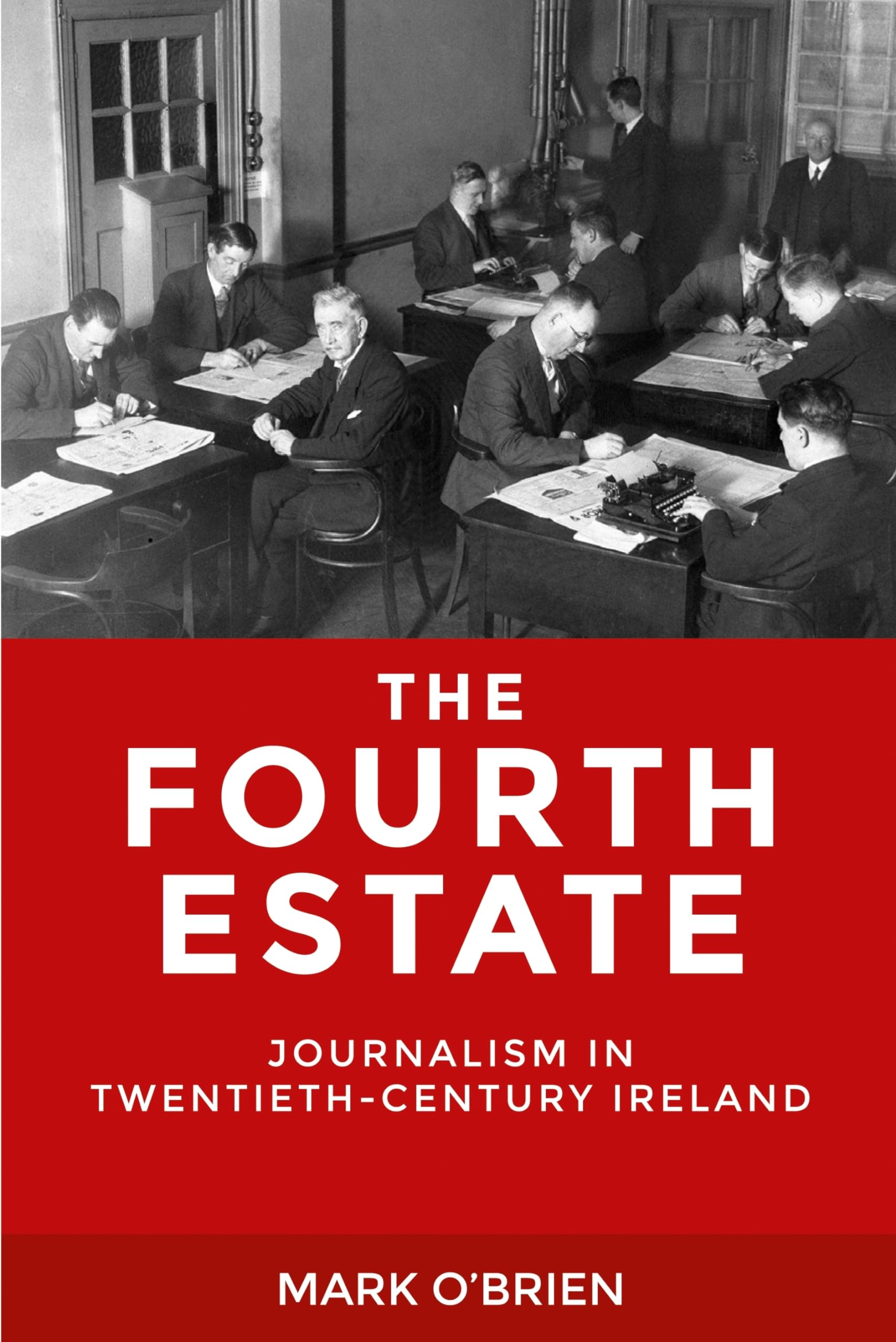 Buy Fourth Estate: Journalism in Twentieth-Century Ireland — BookShops.in