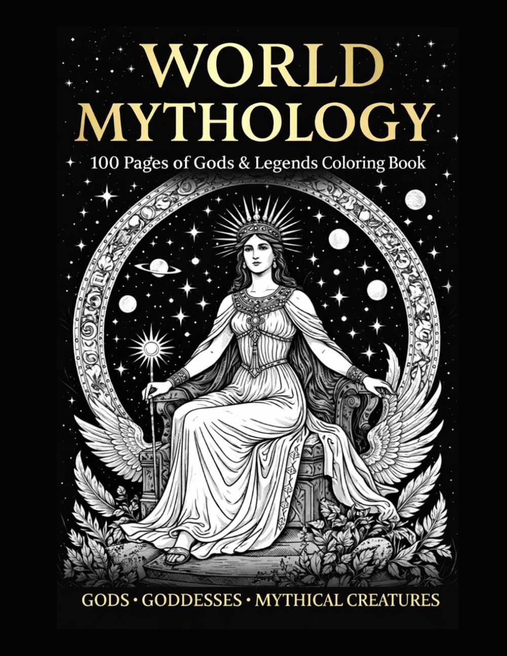 World Mythology 100 Pages of Gods and Legends Coloring Book (Calming Coloring Books for Adults)