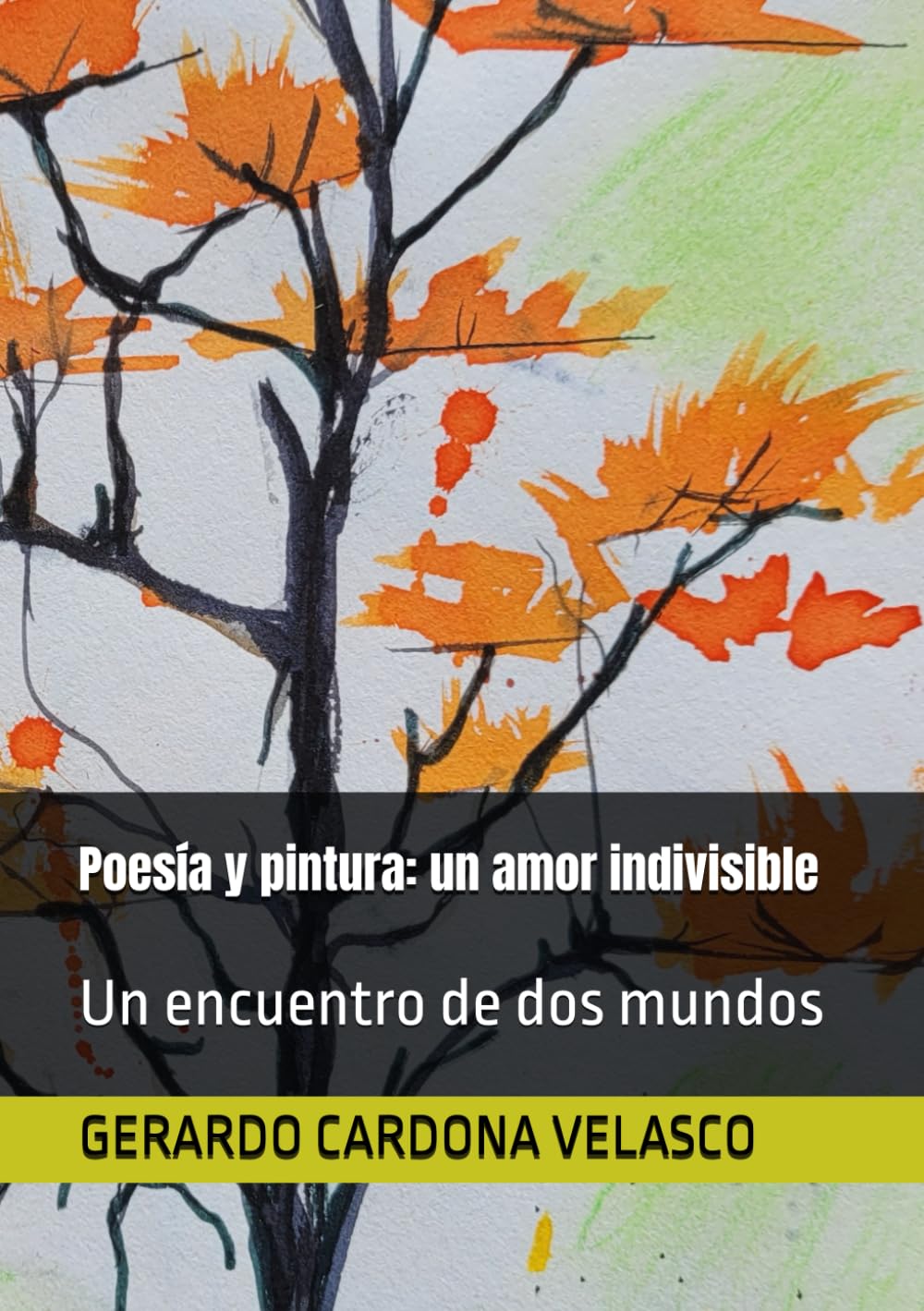 Poesía y pintura: un amor indivisible: Un encuentro de dos mundos