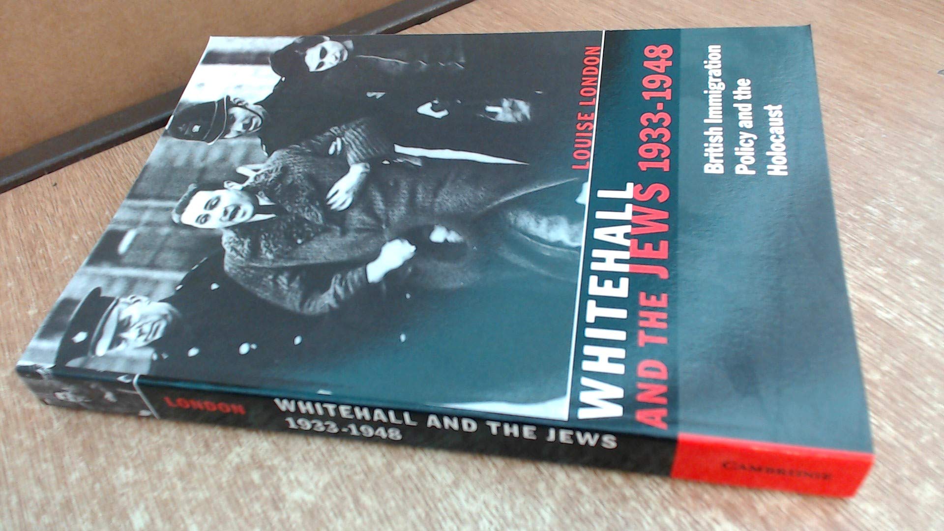 Whitehall and the Jews: British Immigration Policy, Jewish Refugees and the Holocaust