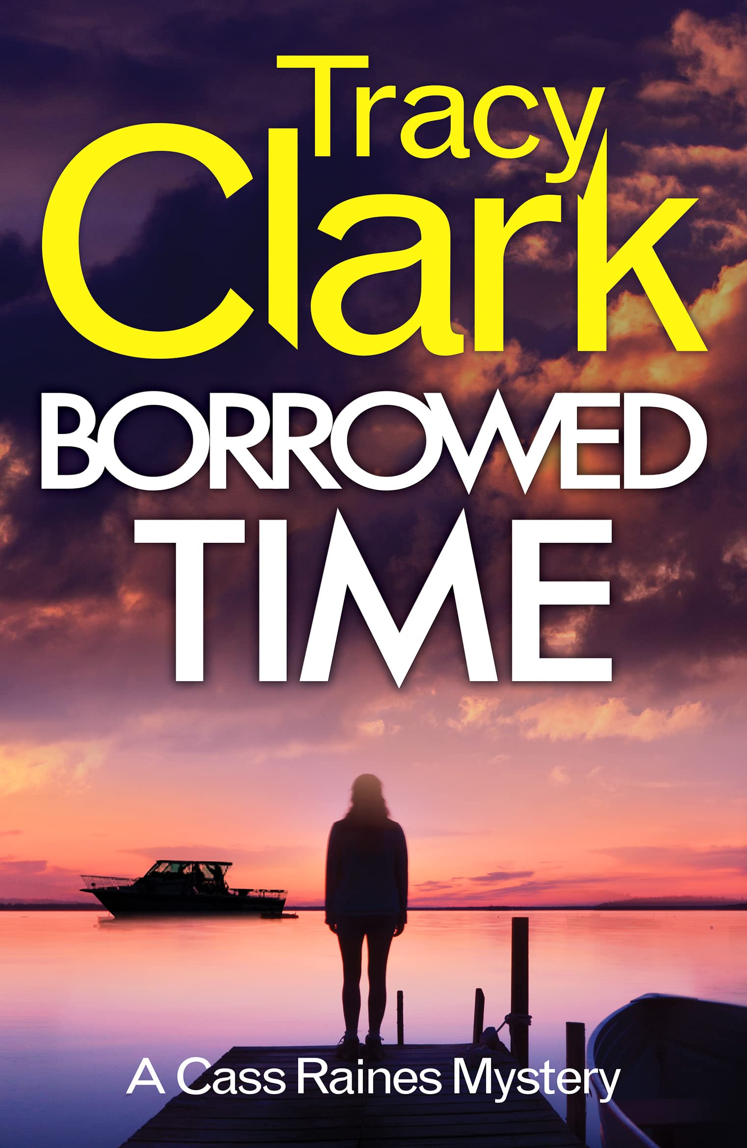 Borrowed Time: A gripping private investigator series: 2 (Cass Raines Mystery, 2)