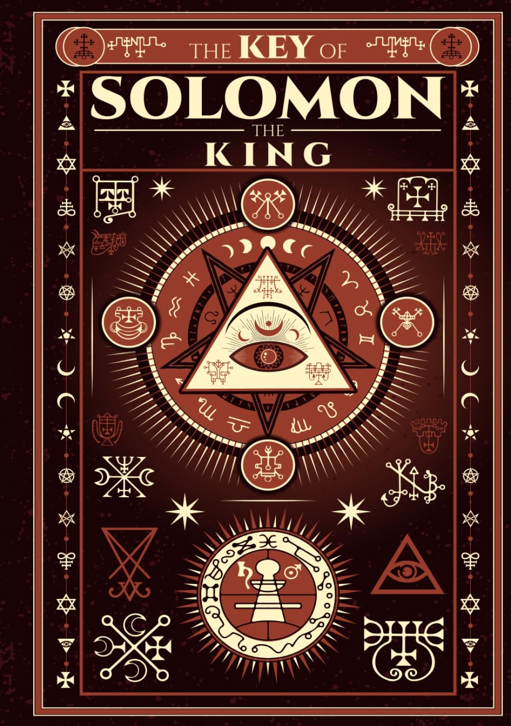 The Key of Solomon The King - Clavicula Salomonis: Complete Illustrated Edition