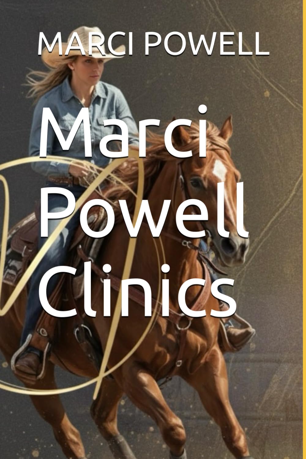 Marci Powell Clinics      Paperback – November 14, 2025