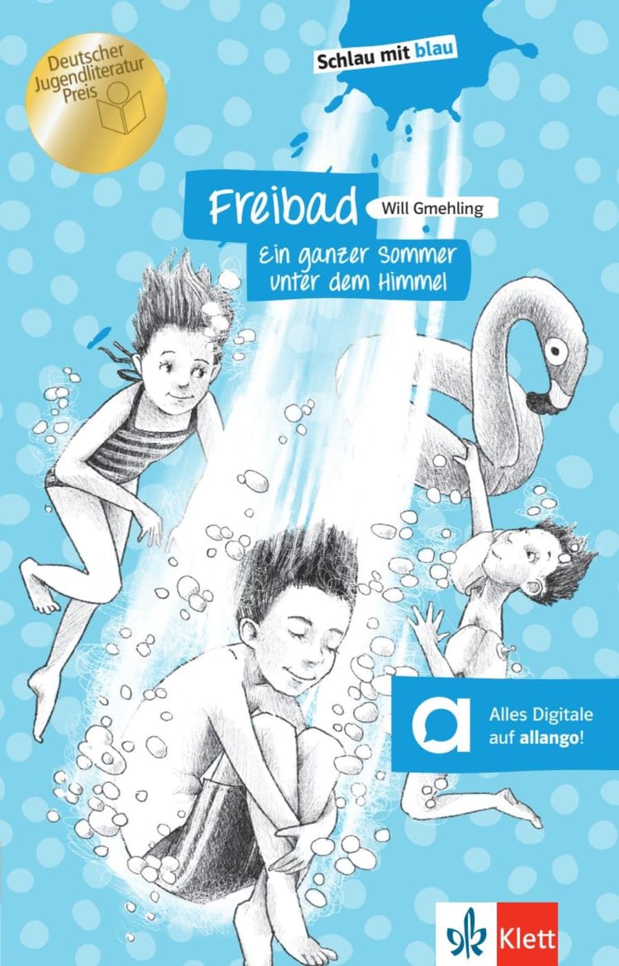 Freibad - Ein ganzer Sommer unter dem Himmel: Schulausgabe mit Übungen. Lektüre