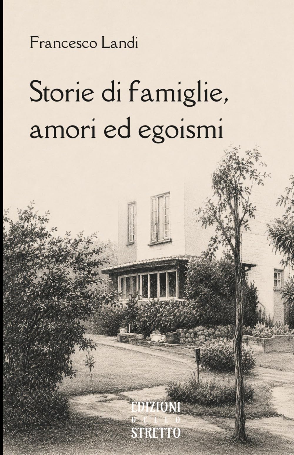 Storie di famiglie, amori ed egoismi