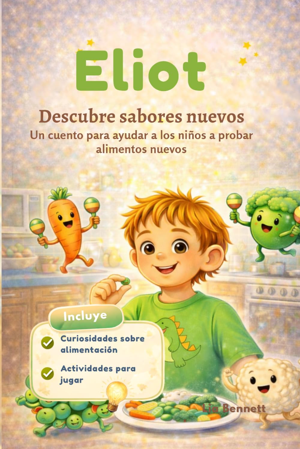 Eliot descubre nuevos sabores: Un cuento para ayudar a los niños a probar alimentos nuevos (Creciendo con Eliot)