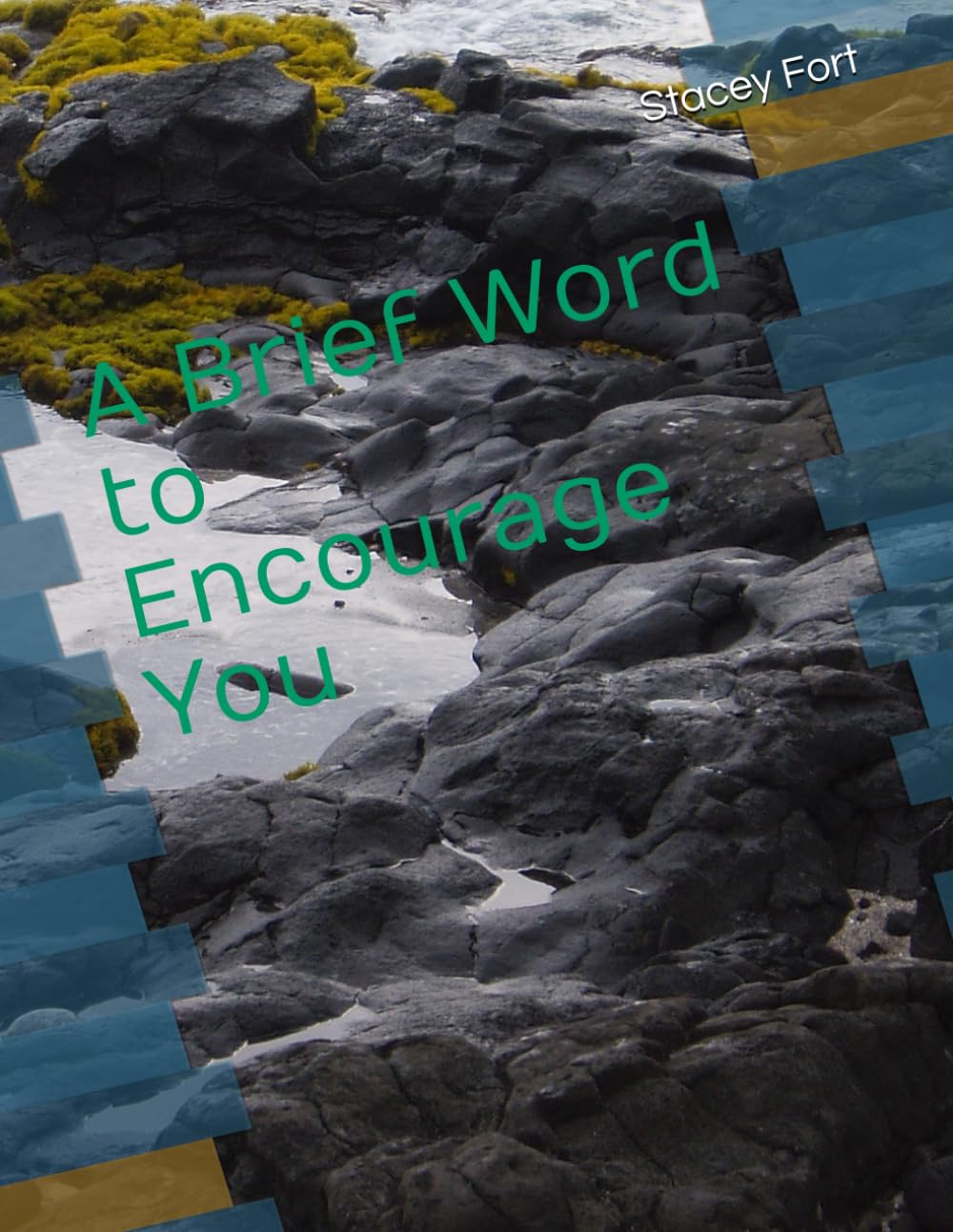 A Brief Word to Encourage You,