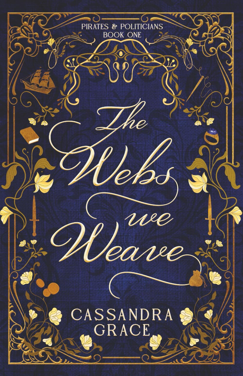 The Webs We Weave: 1 (Pirates & Politicians)