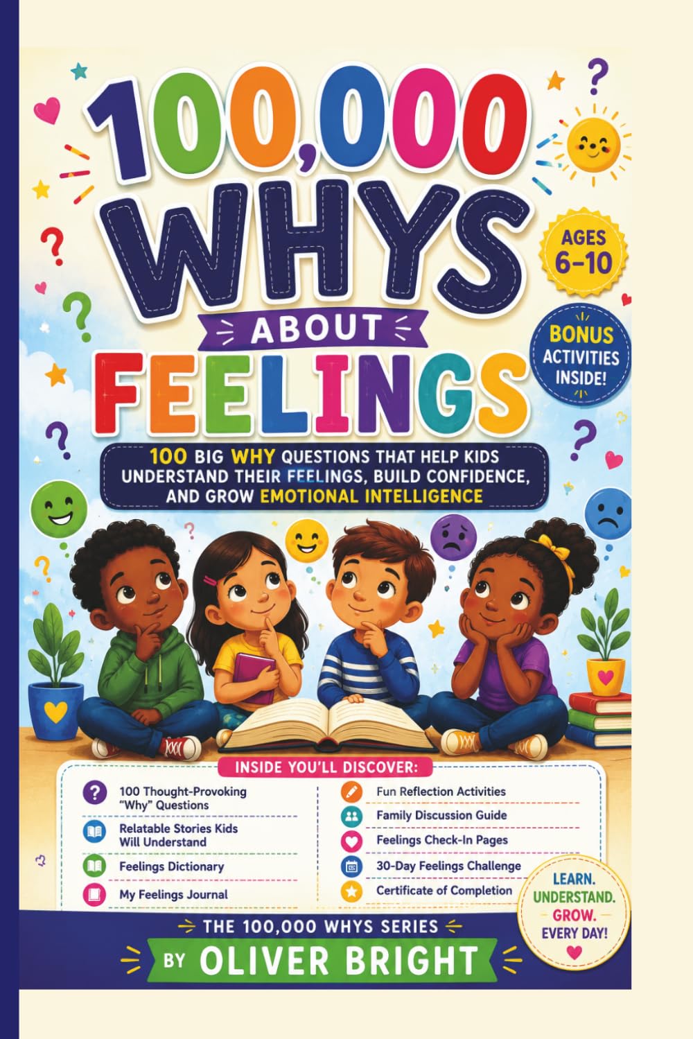 100,000 Whys About Feelings: 100 Big Why Questions That Help Kids Understand Their Feelings, Build Confidence, and Grow Emotional Intelligence