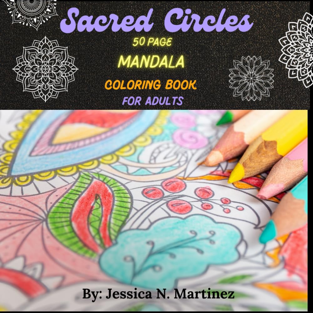 Sacred Circles: 50 Page Mandala Coloring Book for Adults